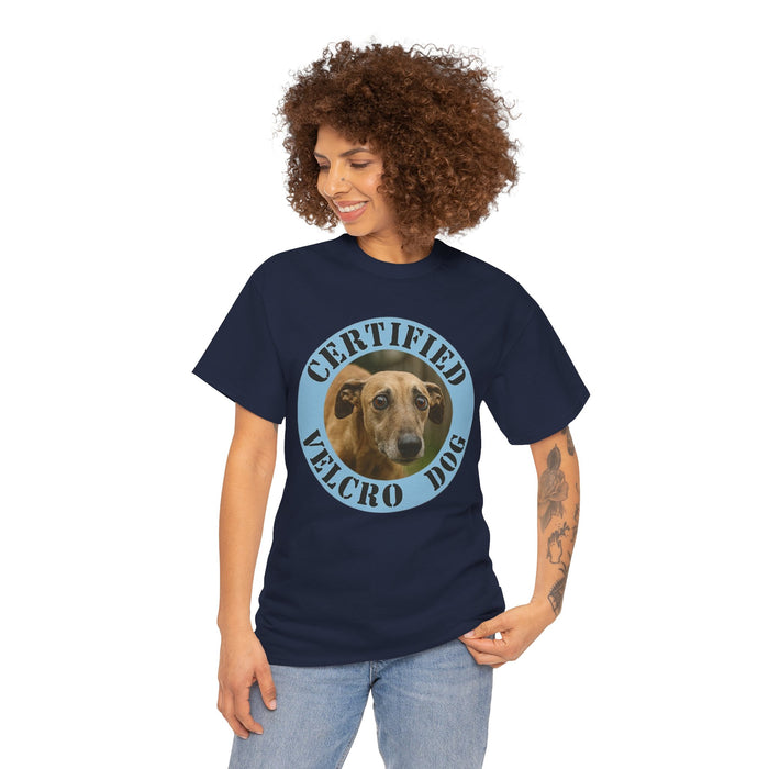 T-Shirt — "Certified Velcro Dog" Graphic Tee (Funny Dog Lover Shirt)