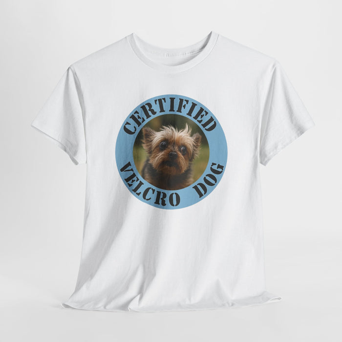 Certified Velcro Dog T-Shirt — Funny Pet Lover Tee with Yorkie Badge