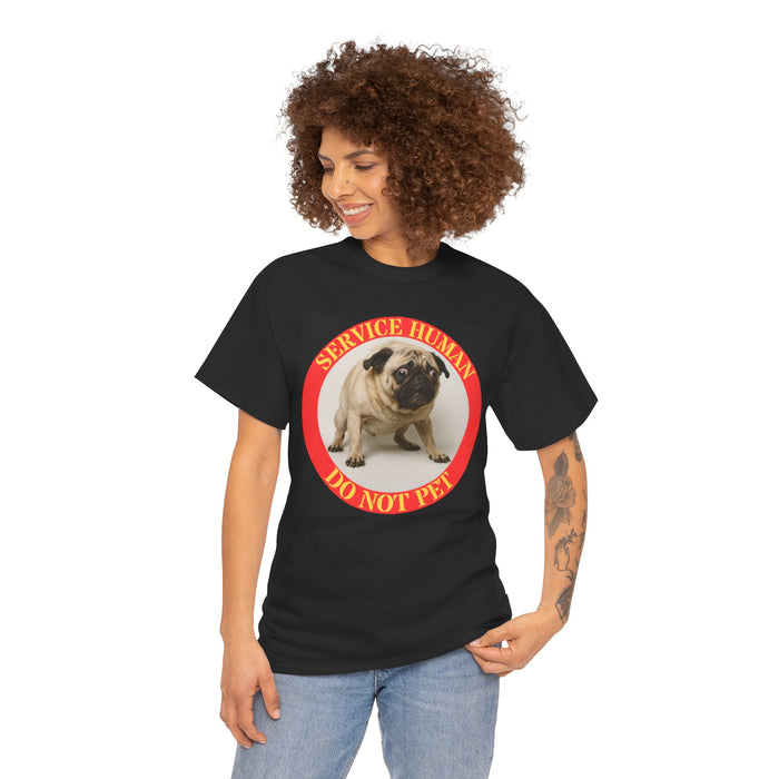 Service Human “Do Not Pet” Tee — Funny Pug Graphic T-Shirt