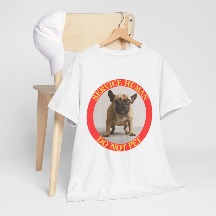 Service Human “Do Not Pet” T-Shirt — Funny French Bulldog Service Dog Tee