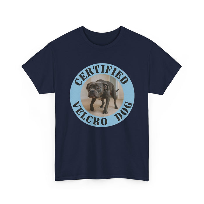 Certified Velcro Dog T-Shirt — Funny Pet Lover Tee