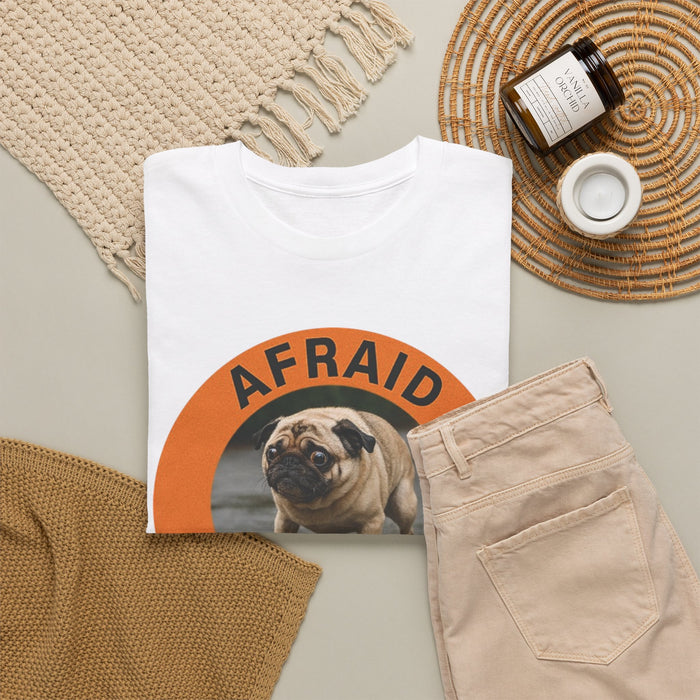 Afraid But Trying Pug Tee — Cute Motivational Dog T-Shirt