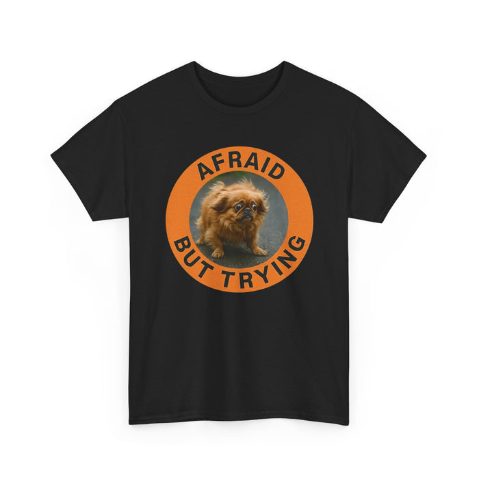 Afraid But Trying Tee — Cute Nervous Dog Graphic T-Shirt