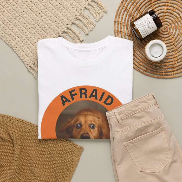 Afraid But Trying T‑Shirt — Cute Dog Motivational Tee