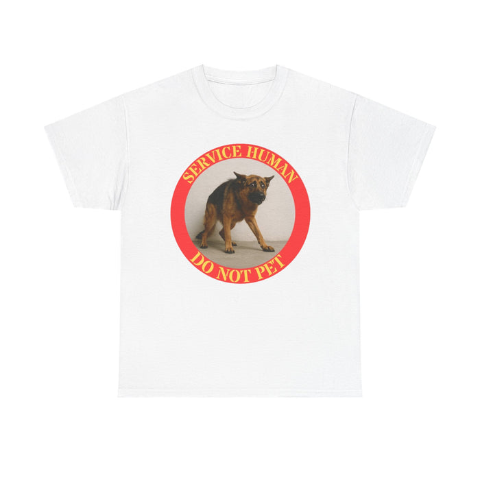 Service Human “Do Not Pet” Tee — Funny German Shepherd Pet Humor T-Shirt