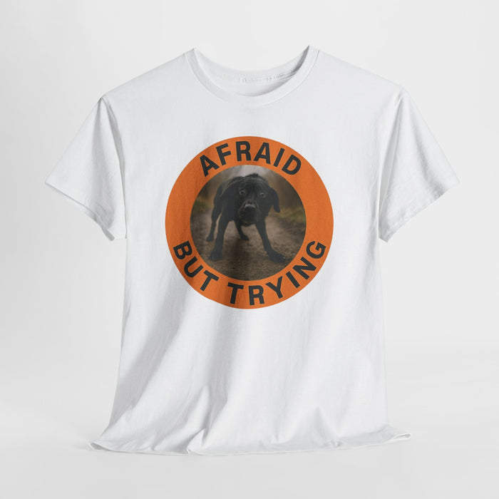 Afraid But Trying Dog Graphic Tee