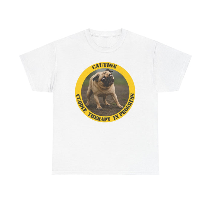 T-Shirt — "Caution: Cuddle Therapy in Progress" Pug Tee