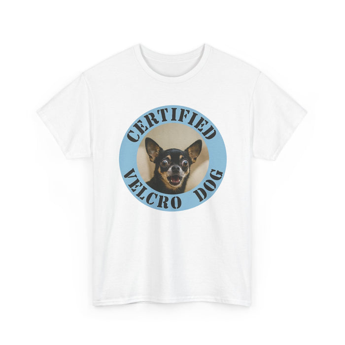 Certified Velcro Dog T-Shirt — Funny Chihuahua Pet Lover Tee