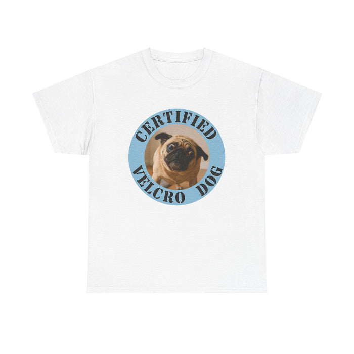 T-Shirt — "Certified Velcro Dog" Pug Graphic Tee